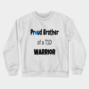 Proud Brother Of A T1D Warrior Crewneck Sweatshirt